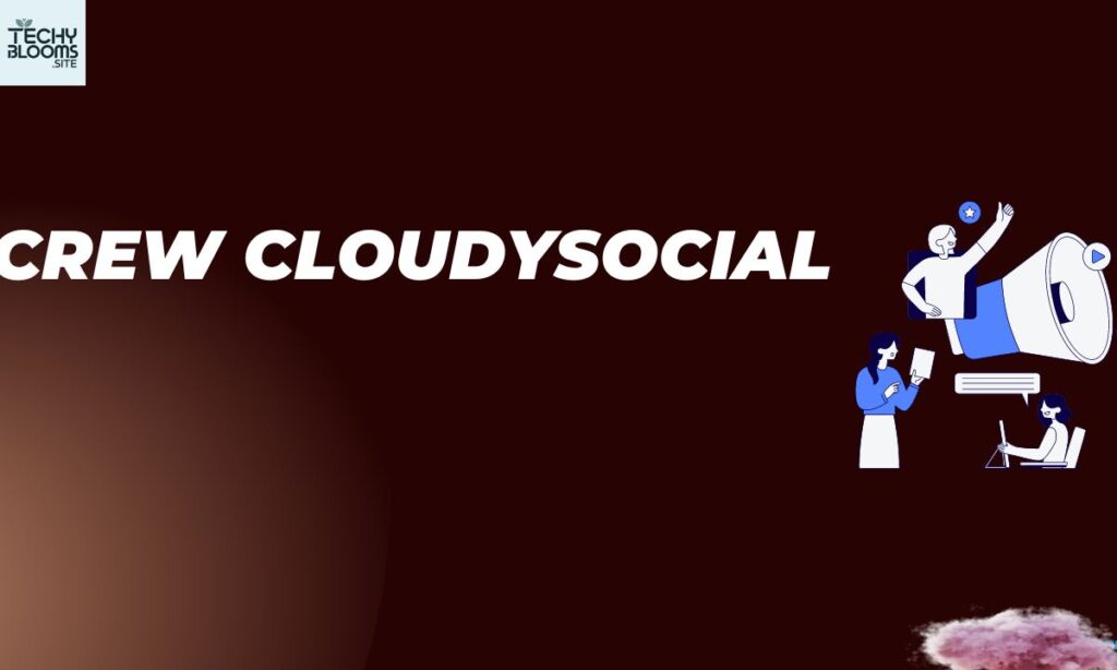 What is Crew CloudySocial?